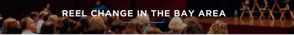 Reel Change: Managing Social Issue Film Campaigns in San Fransisco